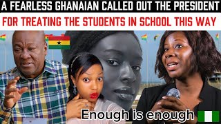 A Fearless Ghanaian Called Out The President For Treating The Students In School This Way 🇬🇭🇳🇬