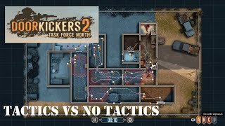 Door Kickers 2: tactics vs no tactics