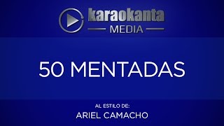 Karaokanta - Ariel Camacho - 50 Mentadas