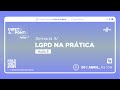 LGPD na Prática? (Aula 2)