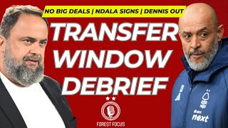 NOTTINGHAM FOREST TRANSFER WINDOW DEBRIEF | CHELSEA WANTED MURILLO, STRIKER RISK, NUNO CONTRACT AIM