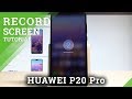 How to Record Screen in HUAWEI P20 Pro - HUAWEI Screencast |HardReset.Info