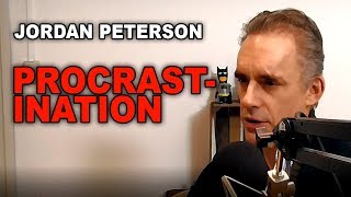 Jordan Peterson: How to Stop Procrastination