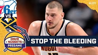 Can Jokic \u0026 the Nuggets stop the bleeding? | DNVR Nuggets Pregame