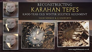 Reconstructing Karahan Tepe's Winter Solstice Alignment...With \u0026 Without a Roof | Megalithomania