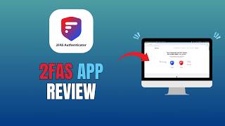 2FAS APP REVIEW - BEST AUTHENTICATOR APP 2026?