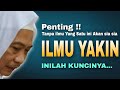 Abuya Uci Turtusi | ILMU YAKIN