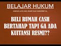 BELI RUMAH CASH BERTAHAP TAPI GA ADA KUITANSI RESMI??