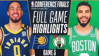 Boston Celtics vs. Indiana Pacers - Game 3 East Finals  Highlights HD | 2024 NBA