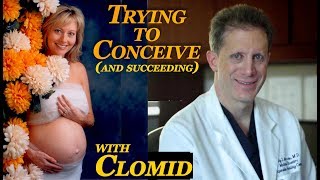 Trying to Conceive - TTC - with Clomid | Infertility TV with Dr. Randy Morris MD