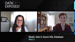 Elastic Jobs in Azure SQL Database - Part 2 | Data Exposed