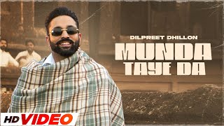 Munda Taye Da (HD Video) - Dilpreet Dhillon | Mandeep Maavi | Desi Crew | Latest Punjabi Songs 2024