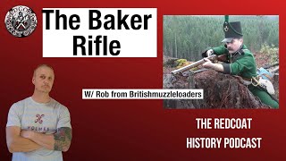 The Baker Rifle - its development and use. An interview with Britishmuzzleloaders #podcast