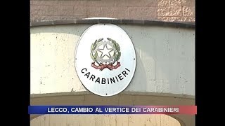 Lecco, cambio al vertice dei Carabinieri