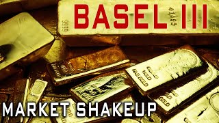 What Is Basel III? How Will It Affect Gold \u0026 Silver Prices?