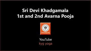 TWO AVARNAS of Sri Chakra - Sri Devi Khadgamala Pooja | Sunder Iyer | KYG Yoga |