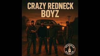 Crazy Redneck Boyz