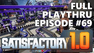 Satisfactory 1.0 Playthrough - Episode 069