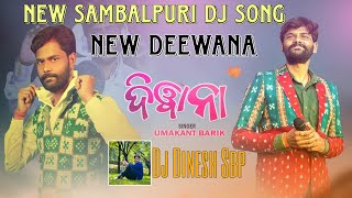 New Diwana New Sambalpuri Dj Remix Song || Umakant Barik & Archana Padhi || Dj Dinesh Sbp