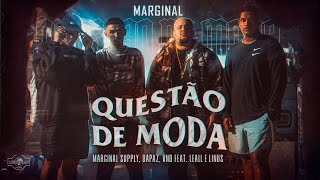 Questão de Moda - DaPaz, VND feat. LEALL \u0026 Linus (Prod. BeatdoFelipePlay)