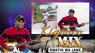 RWATHI WA JANE  -  KIGOOCO MIX