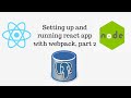 react node js full stack tutorial 3 - React with webpack and babel, part 2
