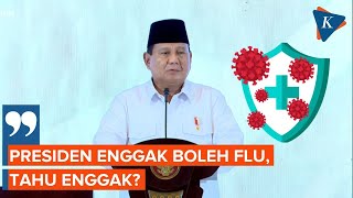 Prabowo: Semua Kira Jadi Presiden Enak, Padahal Enggak Boleh Flu..