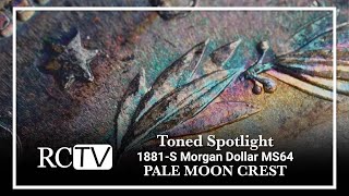 Toned Spotlight: 1881-S Morgan Dollar MS64 “PALE MOON CREST”