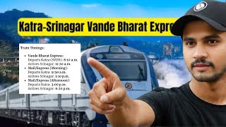 Katra to Srinagar trains via Delhi,Ambala,Ludhiana and Jammu Vande Bharat