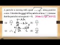 A particle is moving with speed v = b root x along positive x-axis. Calculate speed of the particle