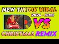 New tiktok Viral vs Christmas Remix 2024 - 2025