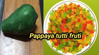 ಮನೆಯಲ್ಲಿ ಮಾಡಿದ ಟುಟ್ಟಿ ಪ್ರುಟ್ಟಿ  homemade Tuti Fruity