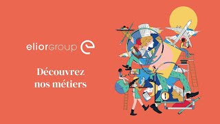 Elior Group : découvrez nos métiers