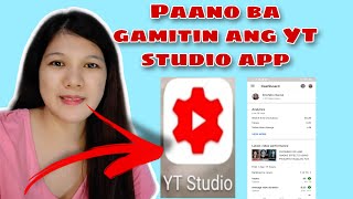 PAANO GAMITIN ANG YOUTUBE STUDIO APP (tagalog tutorial)