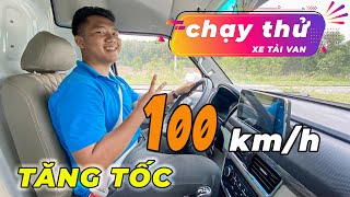 Chạy thử xe tải van SRM 868, Tăng tốc lên 100km/h???