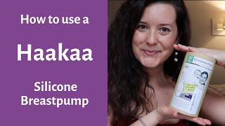 Haakaa breast pump | collect leaking milk | plugged ducts help