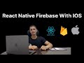 How to Integrate Firebase Into Your React Native IOS App