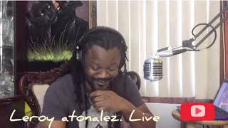 Zafe m update avec Leroy atonalez live