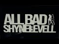 Shynelevell - ALL BAD (Official Music Video)