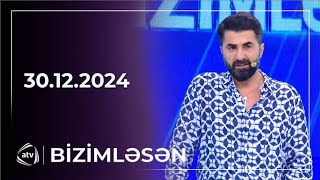 Bizimləsən / 30.12.2024