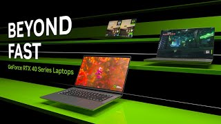 GeForce RTX 40 Series Laptops | Beyond Fast