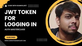 2. Login with Jwt Token | Ultimate Auth Masterclass | Code With Soumyajeet