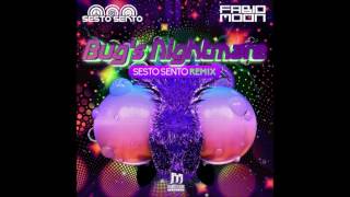 Fabio & Moon - Bug's Nightmare (Sesto Sento Remix)