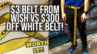 $3 Wish Belt Vs $300 Off White Industrial Belt! (Real Vs Fake)