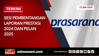 [LANGSUNG] Sesi Pembentangan Laporan Prestasi 2024 dan Pelan 2025 | 17 Jan 2025