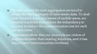 2014 IEEE NETWORK SECURITY Efficient and Privacy Aware Data Aggregation in Mobile Sensing