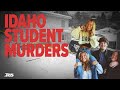 Idaho Student Murders: Inside the killings of 4 University of Idaho students