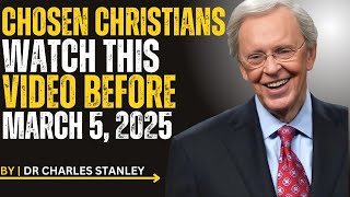 What Will Happen to The Chosen Christians After March 05, 2025 || BEST SPEECH BY Dr CHAELES STANLEY