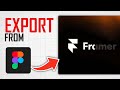 How To Export From Framer To Figma (Full Guide)
