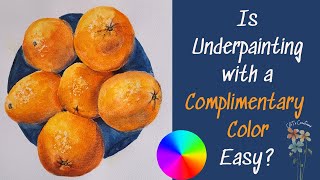 Watercolor Oranges - Underpainting with a Complimentary Color